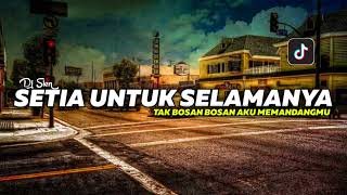 Download lagu Dj Tak Bosan Bosan Aku Memandangmu !! Setia Untuk Selamanya Slow Bass || Dj Viral Tiktok🎶 mp3
