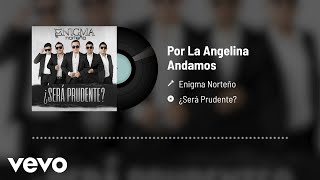 Por La Angelina Andamos Music Video