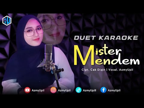 MISTER MENDEM - KARAOKE DUET UNTUK COWOK - BERSAMA AZMYUPIL