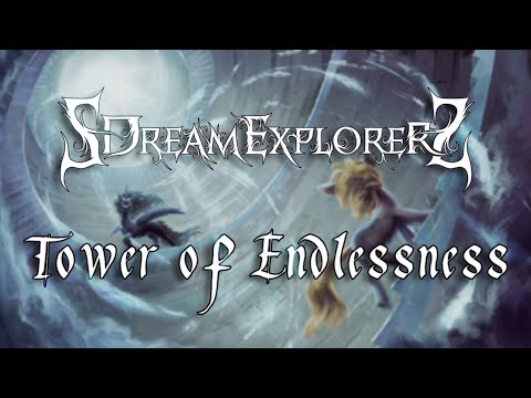 SDreamExplorerS - Tower of Endlessness