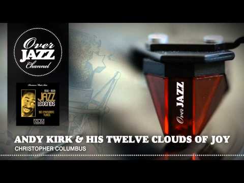 Andy Kirk & His Twelve Clouds of Joy - Christopher Columbus (1936)