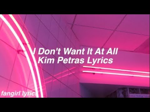 I Don't Want It At All || Kim Petras Lyrics