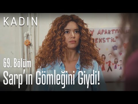 Şirin, Sarp'ın gömleğini giyiyor.. - Kadın 69. Bölüm