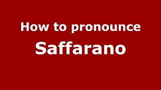 How to pronounce Saffarano