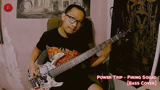 Firing Squad - Power Trip (Bass Cover)