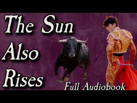 The Sun Also Rises - Full Audiobook