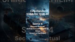 Shimush Tehillim - Aplicación de Salmos - Salmo 4/Secreto Puntual