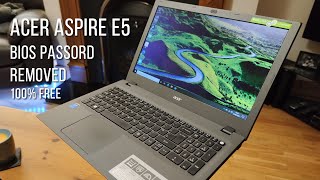 How to remove or reset Acer Aspire E5 / E15 laptop bios password for free - Tested and Working