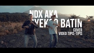 NDX AKA - NYEKSO BATIN (Cover Video) | TERJEBAKRINDU