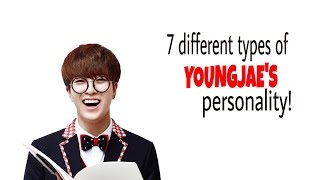 YOUNGJAE is... 7 different types of Youngjae&#39;s personality [GOT7]
