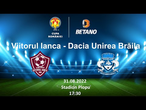 Viitorul Ianca - Dacia Unirea Brăila  || Turul 2 || Cupa României