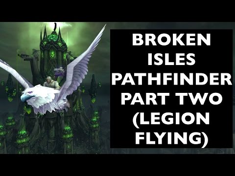 (UPDATES IN COMMENTS!) Unlock Broken Isles Pathfinder, Part Two | WoW Achievement Guide