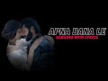 Apna Bana Le perfectly synced karaoke with lyrics | audio link in description | Song SAGA
