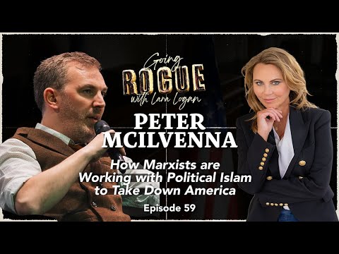 PETER MCILVENNA: Marxists Working with Political Islam to Take Down America | Ep 59 | Going Rogue