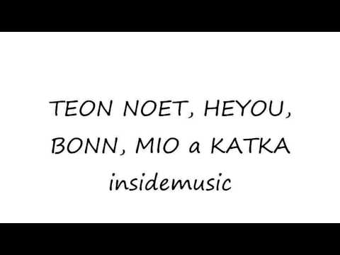 Teon Noet, Heyou, Bonn, Mio a Katka - insidemusic 2013 (prod. Sabot 2 )