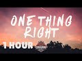 [ 1 HOUR ] Marshmello & Kane Brown - One Thing Right (Lyrics)