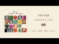 Vetiver Shadows Lane Official Audio