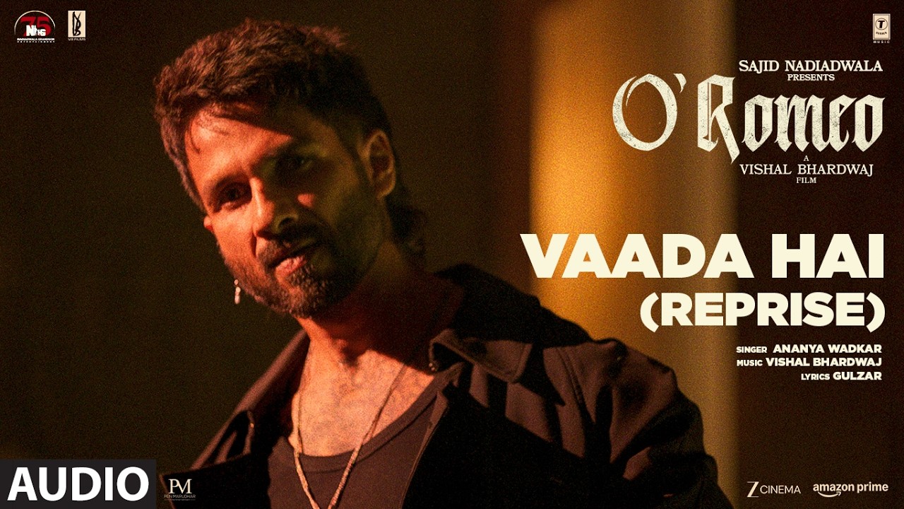 O'Romeo: Vaada Hai (Reprise) (Audio) | Shahid Kapoor | Triptii, Disha | Vishal B | Gulzar | Ananya