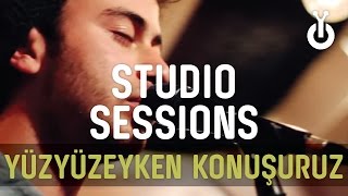 Yüzyüzeyken Konuşuruz - Para Hala Bende I Live at Babylon Studio