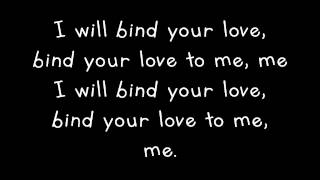 Bind Your Love - Cher Lloyd // Lyrics