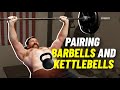 Training Your Upper Body With Barbells & Kettlebells Together For Maximum Results