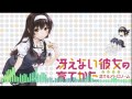 Saenai Heroine no Sodatekata - Colorful (Ending ...