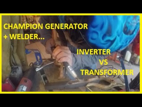 INVERTER vs TRANSFORMER Welder run by Champion Gen???