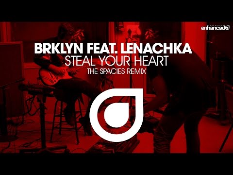 BRKLYN feat. Lenachka - Steal Your Heart (The Spacies Remix) [OUT NOW]