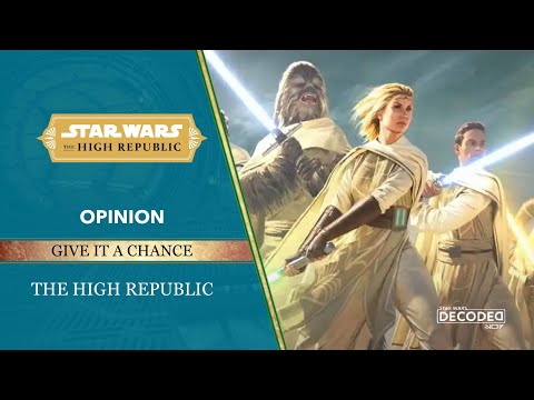 Why You Should Give the High Republic a Chance | Star Wars Opinion