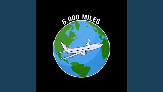 6000 Miles
