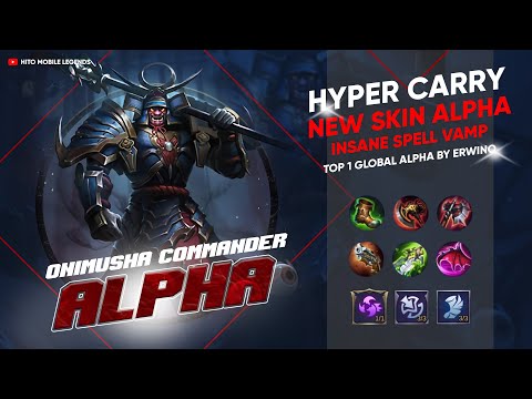 HyperCarry SUPREME Alpha Onimusha Commander Insane Spell Vamp-Top 1 Global Alpha by Eʀᴡɪɴᴏ HITO MLBB