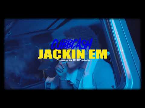 CubbCashh - Jackin Em Official Video