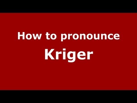 How to Pronounce Kriger - PronounceNames.com
