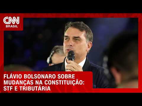 Flávio diz que mudanças na Constituição miram STF, maioridade e tributária | BASTIDORES CNN
