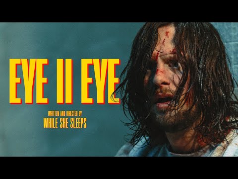 While She Sleeps - Eye To Eye (Official Video) online metal music video by WHILE SHE SLEEPS