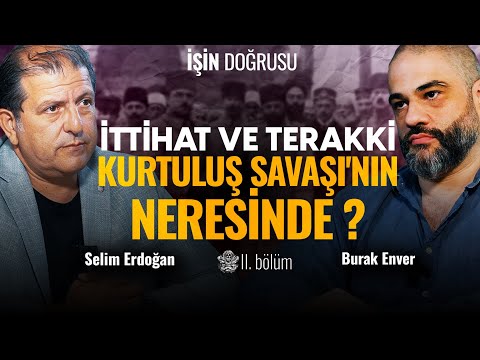 I. Dünya Savaşı'na neden girdik? İttihatçılar Milli Mücadele'ye katıldı mı? | İşin Doğrusu B7 |