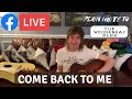 'Come Back To Me' Acoustic Version (Plain White T's Facebook Live - April 7, 2021)