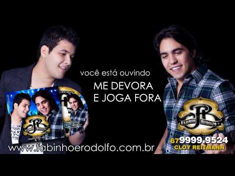 Fabinho e Rodolfo - Me devora e joga fora (OFICIAL)