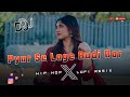 Pyar Se Lage Dar Re Nagpuri Lofi Song Nagpuri Hip Hop Lofi Remix 2025 Mind Blowing Mixed