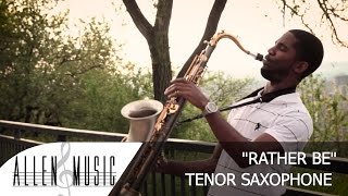 Clean Bandit - Rather Be - Tenor Saxophone Cover