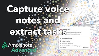 Advanced Amplenote: Capture voice notes and extract tasks using AI