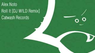 Alex Noto - Roll It (DJ W!LD Remix) (Catwash Records)