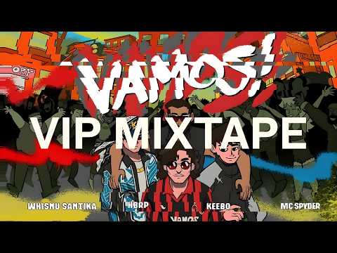 VAMOS - Whisnu Santika x Hbrp VIP MIXTAPE | EARGASMIX #26