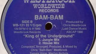 Bam Bam ‎– King Of The Underground (House Mix)