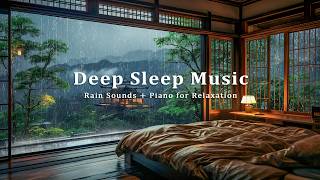 Deep Sleep Rain + Piano Soundscape - Gentle Night Music for Stress Relief, Meditation & Inner Peace