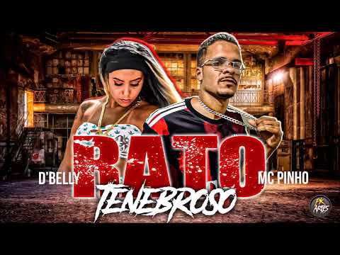 MC PINHO E D BELLY - RATO TENEBROSO - MÚSICA NOVA #lancamento #myyearonyoutube #hit