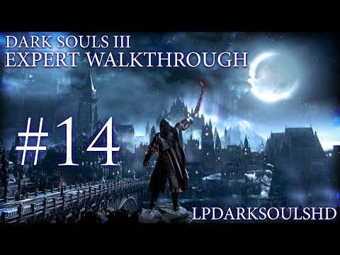 Dark Souls 3 Expert Walkthrough #14: Deacons of the Deep Defeated!