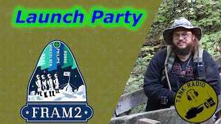 FRAM2 Launch Patry