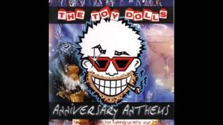 The Toy Dolls - My Baby is a Battleaxe