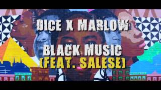 DICE x MARLOW - BLACK MUSIC Feat. SALESE (Official New Video)